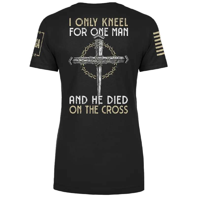 I Only Kneel For One Man Ladies Tee Graphic Embroidered Appliqued