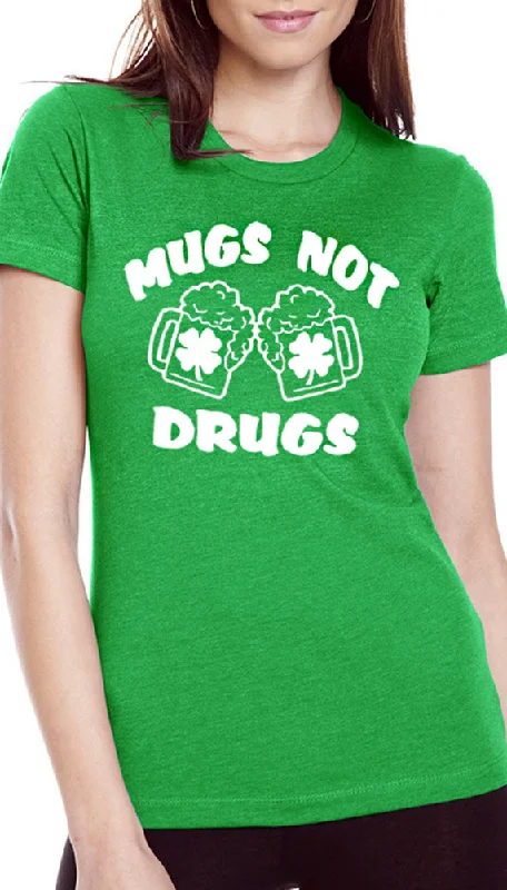 Irish Drinking T-Shirts - Mugs Not Drugs Girl's T-Shirt Collared Crew Neck Turtle Neck