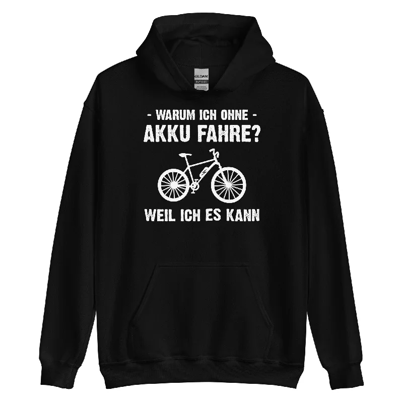Warum Ich Ohne Akku Fahre Weil Ich Es Kann - Unisex Hoodie Hoodie with V-Neck Classic Versatile Warum Ich Ohne Akku Fahre Weil Ich Es Kann - Unisex Hoodie Hoodie with V-Neck Classic Versatile