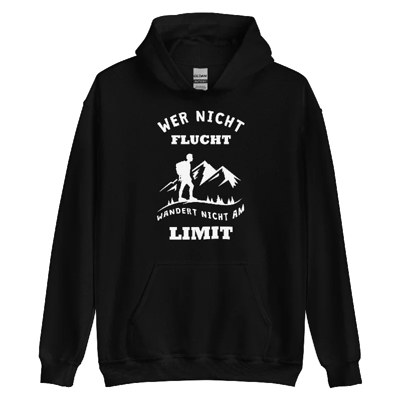 Wer Nicht Flucht Wandert Nicht Am Limit - Unisex Hoodie Hoodie Dress Longline Feminine Wer Nicht Flucht Wandert Nicht Am Limit - Unisex Hoodie Hoodie Dress Longline Feminine